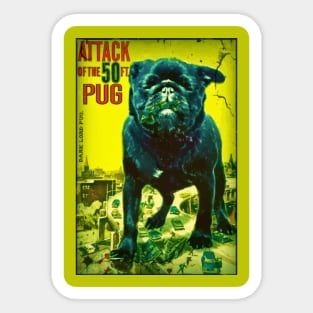 Attack of the 50ft pug Sticker